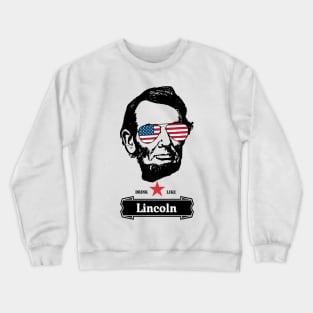 4th of July Shirts for Men Drinking Like Lincoln Abraham Crewneck Sweatshirt